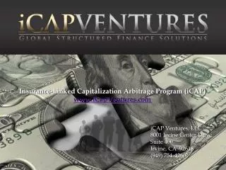 Insurance-Linked Capitalization Arbitrage Program (iCAP) www.iCapVentures.com