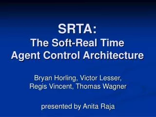 SRTA: The Soft-Real Time Agent Control Architecture