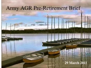 army agr pre retirement brief