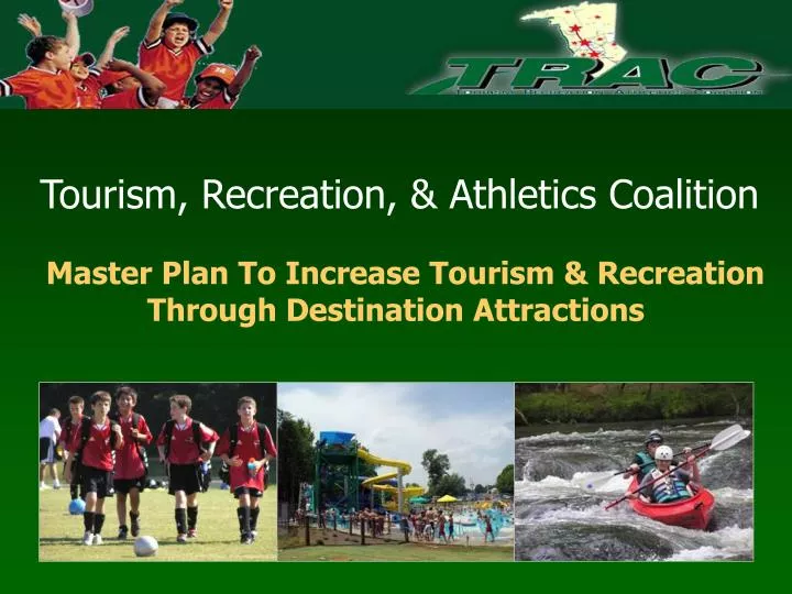 master plan to increase tourism recreation through destination attractions