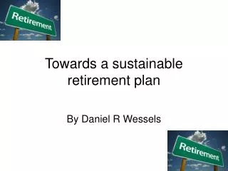 Towards a sustainable retirement plan