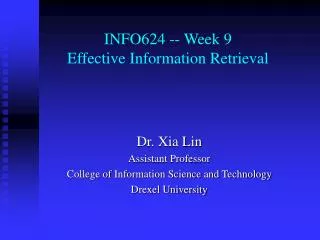 INFO624 -- Week 9 Effective Information Retrieval