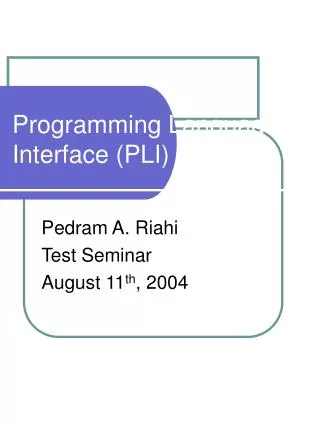 Programming Language Interface (PLI)