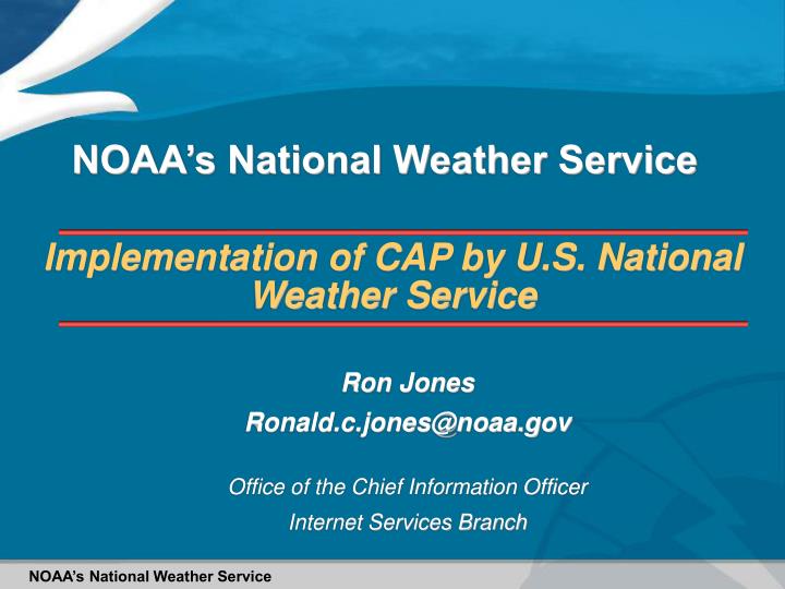 ron jones ronald c jones@noaa gov office of the chief information officer internet services branch