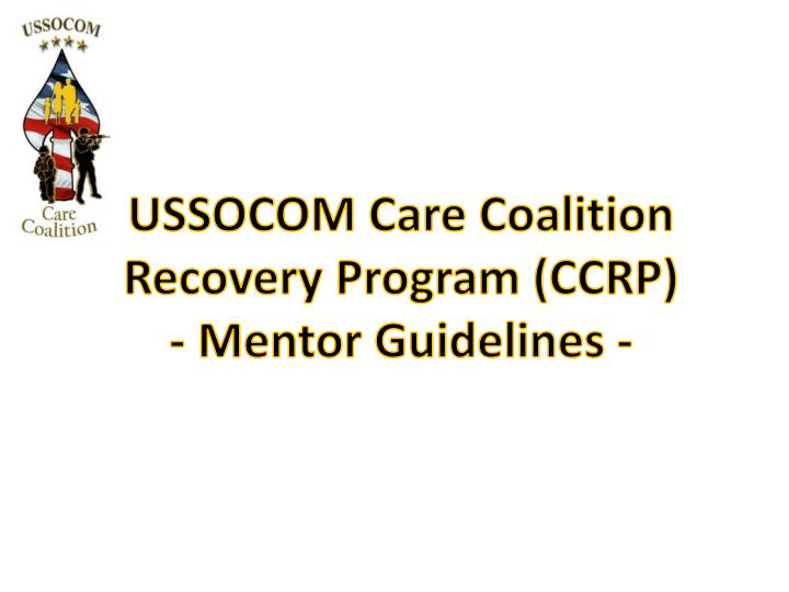 ussocom care coalition recovery program ccrp mentor guidelines