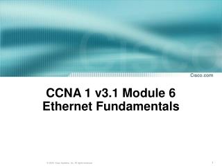 CCNA 1 v3.1 Module 6 Ethernet Fundamentals