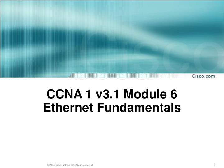 ccna 1 v3 1 module 6 ethernet fundamentals