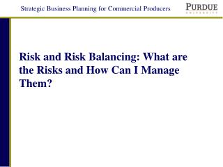 Risk and Risk Balancing: What are the Risks and How Can I Manage Them?