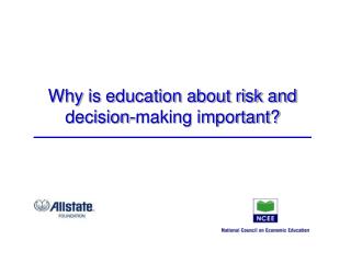 Why is education about risk and decision-making important?