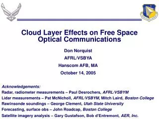 Cloud Layer Effects on Free Space Optical Communications