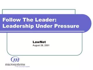 Follow The Leader: Leadership Under Pressure