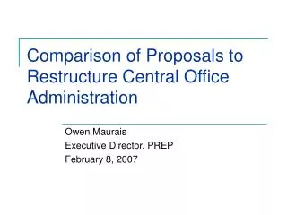 Comparison of Proposals to Restructure Central Office Administration