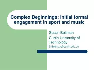 Complex Beginnings: Initial formal engagement in sport and music