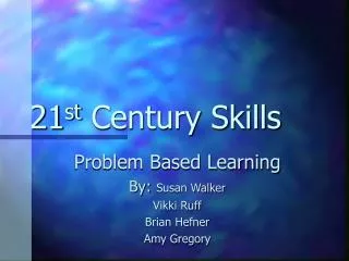 21 st Century Skills