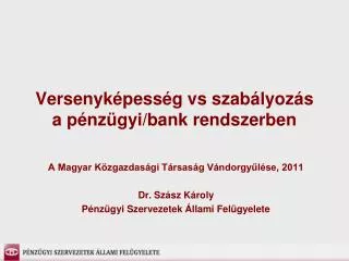 Versenyképesség vs szabályozás a pénzügyi/bank rendszerben