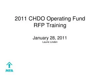 2011 CHDO Operating Fund RFP Training January 28, 2011 Laurie Linden
