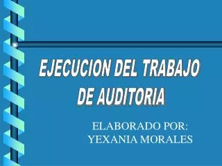 EJECUCION DEL TRABAJO DE AUDITORIA