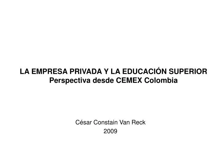 la empresa privada y la educaci n superior perspectiva desde cemex colombia