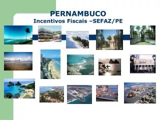 PERNAMBUCO Incentivos Fiscais –SEFAZ/PE