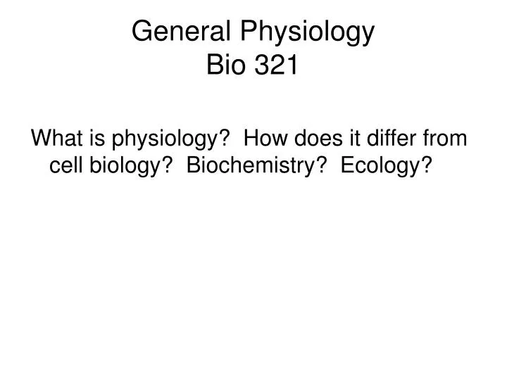 general physiology bio 321