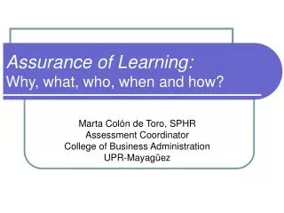 Assurance of Learning: Why, what, who, when and how?