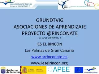 GRUNDTVIG ASOCIACIONES DE APRENDIZAJE PROYECTO @RINCONATE 07-ESP01-GR04-00246-2