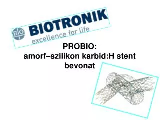 PROBIO: amorf–szilikon karbid:H stent bevonat