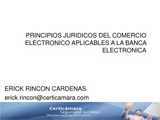 PRINCIPIOS JURIDICOS DEL COMERCIO ELECTRONICO APLICABLES A LA BANCA ELECTRONICA