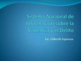 Sistema Nacional de Información sobre la Violencia y el Delito