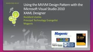 Using the MVVM Design Pattern with the Microsoft Visual Studio 2010 XAML Designer