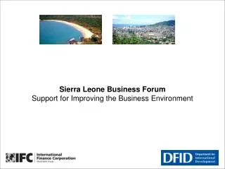 Sierra Leone Business Forum Support for Improving the Business Environment