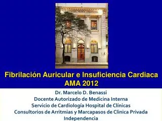 Dr. Marcelo D. Benassi Docente Autorizado de Medicina Interna Servicio de Cardiología Hospital de Clínicas