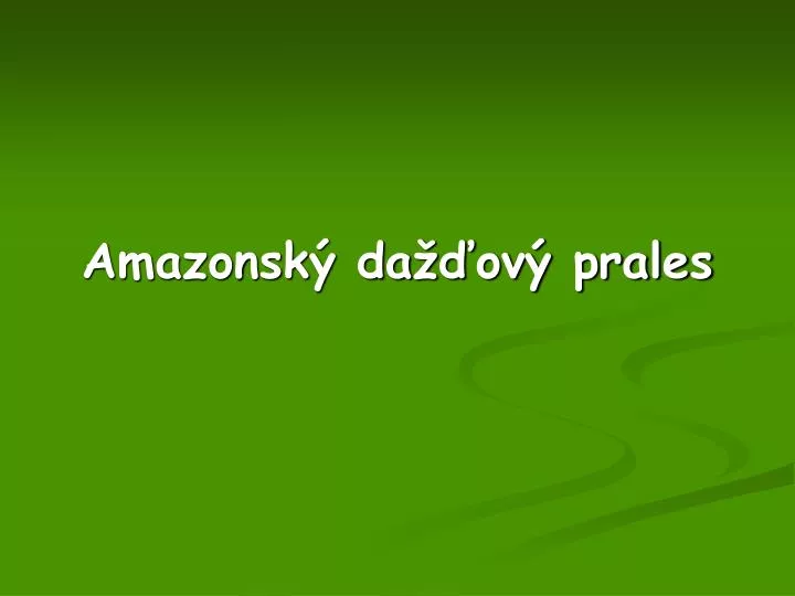 amazonsk da ov prales