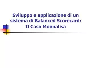 Sviluppo e applicazione di un sistema di Balanced Scorecard: Il Caso Monnalisa