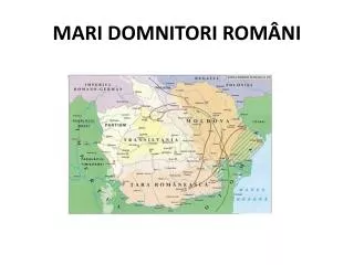 MARI DOMNITORI ROMÂNI