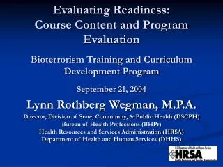 Evaluating Readiness: Course Content and Program Evaluation Bioterrorism Training and Curriculum Development Program Sep