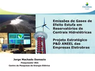 Jorge Machado Damazio Pesquisador DEA Centro de Pesquisas de Energia Elétrica