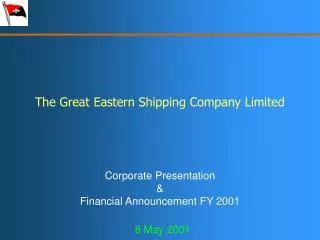 The Great Eastern Shipping Company Limited Corporate Presentation &amp; Financial Announcement FY 2001