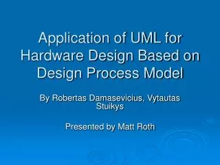 Application of UML for Hardware Design Based on Design Process Model