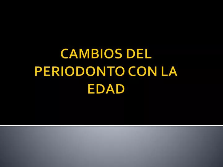 cambios del periodonto con la edad