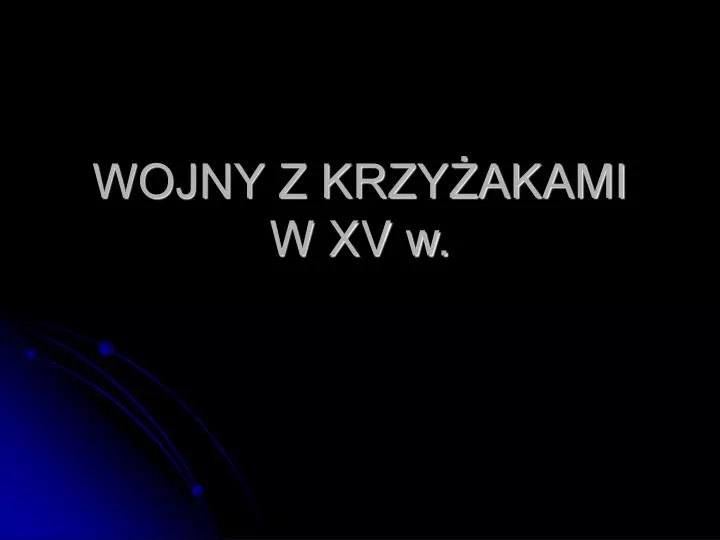 wojny z krzy akami w xv w