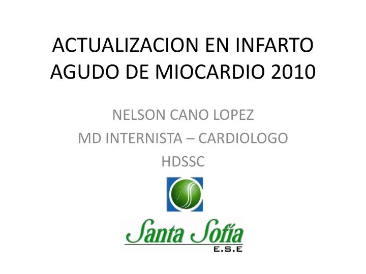 actualizacion en infarto agudo de miocardio 2010