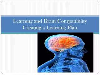 Learning and Brain Compatibility Creating a Learning Plan