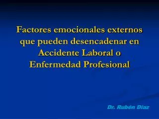 Factores emocionales externos que pueden desencadenar en Accidente Laboral o Enfermedad Profesional