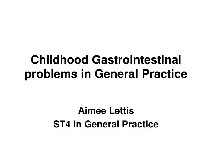 childhood gastrointestinal problems in general practice