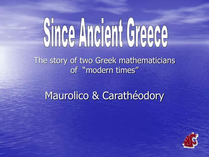 the story of two greek mathematicians of modern times maurolico carath odory