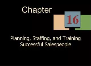 Planning, Staffing, and Training Successful Salespeople