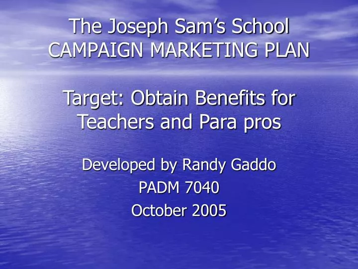 the joseph sam s school campaign marketing plan target obtain benefits for teachers and para pros