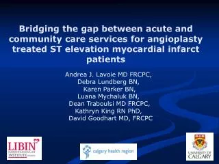 Bridging the gap between acute and community care services for angioplasty treated ST elevation myocardial infarct patie