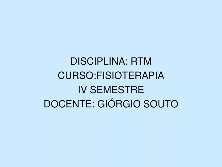 disciplina rtm curso fisioterapia iv semestre docente gi rgio souto